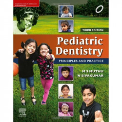 Pediatric Dentistry: Principles and Practice, 3e book by MS Muthu