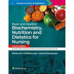Basic and Applied Biochemistry, Nutrition and Dietetics for Nursing 4th ed book by Dr Sheila John, Dr Esther Lydia