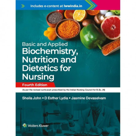 Basic and Applied Biochemistry, Nutrition and Dietetics for Nursing 4th ed book by Dr Sheila John, Dr Esther Lydia