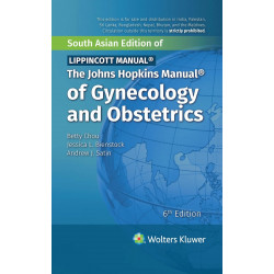 The Johns Hopkins Manual of Gynecology and Obstetrics, 6th South Asian ed book by Betty Chou, Jessica L. Bienstock