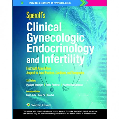 Speroff ’s Clinical Gynecologic Endocrinology and Infertility, 1st South Asian ed book by Pandiyan Natarajan, Radha Pandiyan