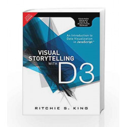 Visual Storytelling With D3 by Ritchie S King Book-9789332559974