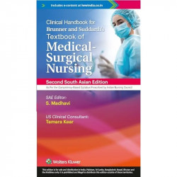 Clinical Handbook For Brunner and Suddarth’s Textbook of Medical - Surgical Nursing, 2nd South Asian ed book by S. Madhavi,… - B