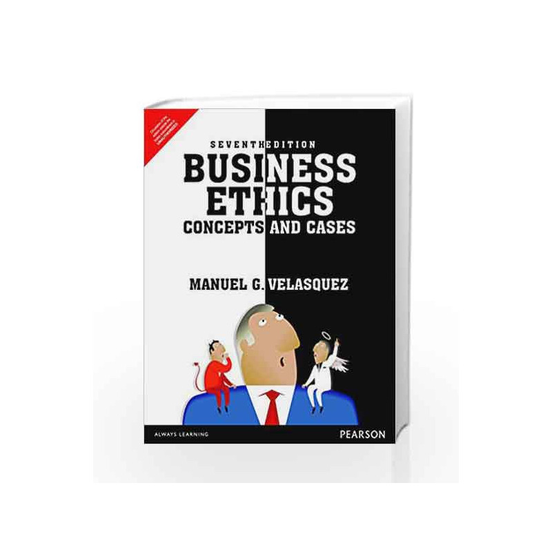 Business Ethiscs: Concepts and Cases 7/e by Velasquez Book-9789332560093