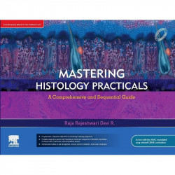 Mastering Histology Practicals: A Comprehensive and Sequential Guide, 1e book by Raja Rajeshwari Devi R