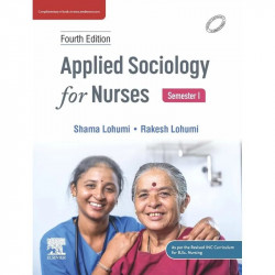 Applied Sociology for Nurses, 4 Ed. book by Shama Lohumi, Rakesh Lohumi