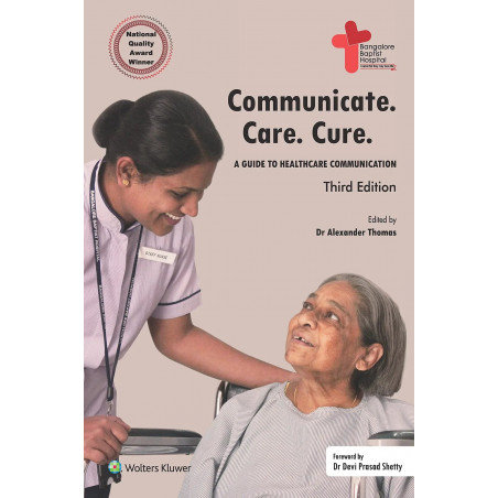 Communicate. Care. Cure - A Guide to Healthcare Communication 3/e book by Alexander Thomas