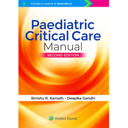 Paediatric Critical Care Manual, 2ed book by Shrishu R. Kamath, Deepika Gandhi