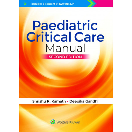 Paediatric Critical Care Manual, 2ed book by Shrishu R. Kamath, Deepika Gandhi