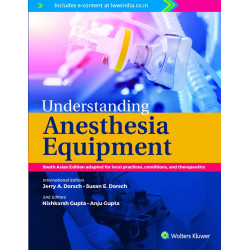 Understanding Anesthesia Equipment, South Asian ed book by Jerry A. Dorsch, Susan E. Dorsch