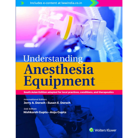 Understanding Anesthesia Equipment, South Asian ed book by Jerry A. Dorsch, Susan E. Dorsch