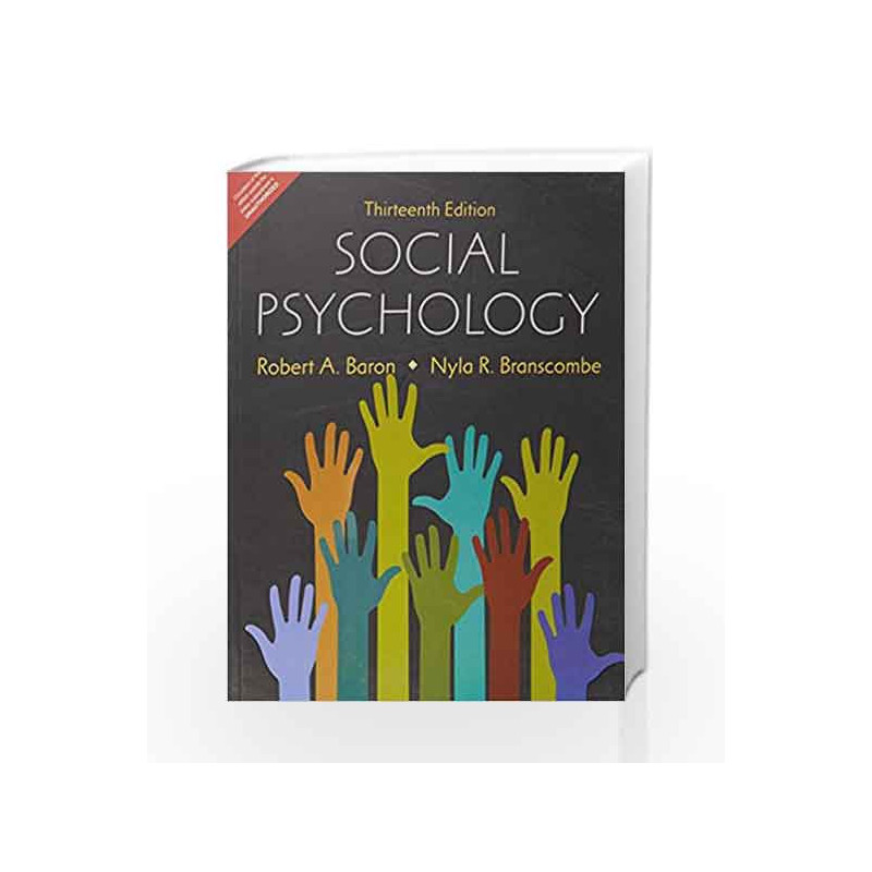 Social Psychology 13e 4 colour by Robert A. Baron / Nyla R. Branscombe Book-9789332569911