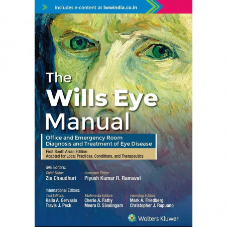 The Wills Eye Manual: Office and Emergency Room Diagnosis and Treatment of Eye Disease, 1st South Asian ed book by Zia Chaud…