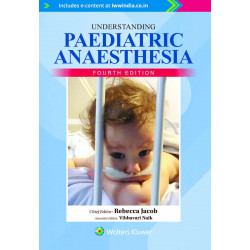 Understanding Paediatric Anaesthesia, 4ed book by Rebecca Jacob, Vibhavari Naik
