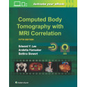 Computed Body Tomography with MRI Correlation, 5ed book by Edward Y. Lee, Andetta Hunsaker
