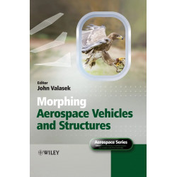 Morphing Aerospace Vehicles and Structures (Aerospace Series) book by John Valasek