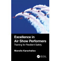 Excellence in Air Show Performers: Training for Resilient Safety book by Manolis Karachalios