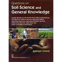 QUESTIONS ON SOIL SCIENCE AND GENERAL KNOWLEDGE (PB 2015) book by CHAND S. - Back Cover