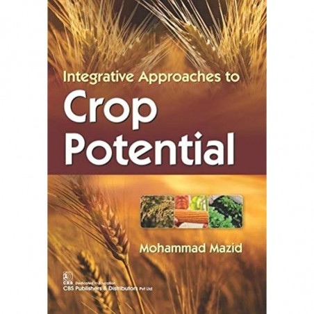 INTEGRATIVE APPROACHES TO CROP POTENTIAL (PB 2018) book by MAZID M