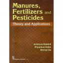 MANURES FERTILIZERS AND PESTICIDES THEORY AND APPLICATIONS (PB 2020) book by RAKSHIT A.