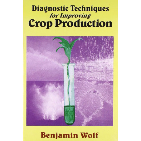 DIAGNOSTIC TECHNIQUES FOR IMPROVING CROP PRODUCTION book by WOLF B.