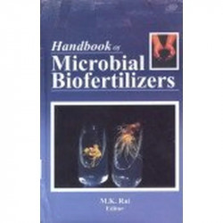 HANDBOOK OF MICROBIAL BIOFERTILIZERS (HB 2006) book by M. K. RAI