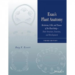 Esau's Plant Anatomy,: Meristems, Cells And Tissues Of The Plant Body- Their Structure, Function And Development book by Eve…