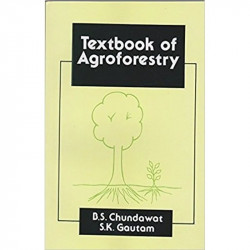 TEXTBOOK OF AGROFORESTRY book by CHUNDAWAT D.S.