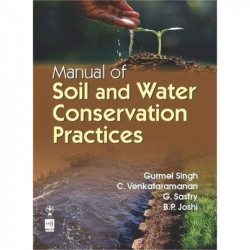 Manual of Soil and Water Conservation Practices (PB 2019) book by Singh G