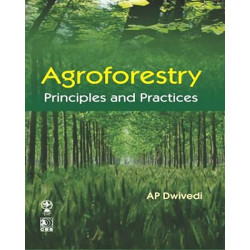 AGROFORESTRY: PRINCIPLES AND PRACTICES book by Dwivedi A. P.