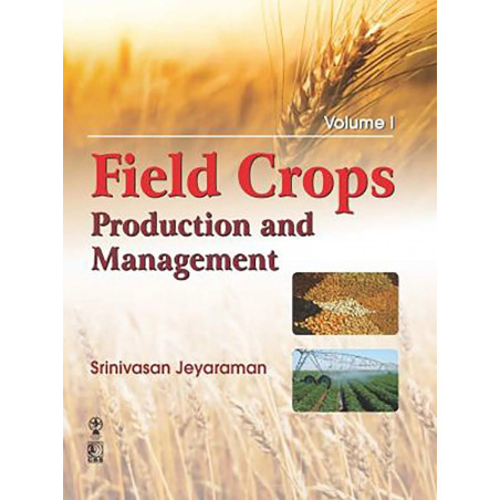Field Crops: Production and Management, Two-Volume Set book by Srinivasan Jeyaraman