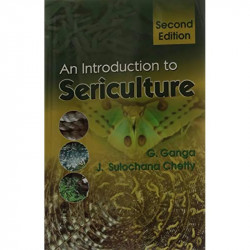 An Introduction To Sericulture 2Ed (Pb 2020) book by GANGA G. - Back Cover