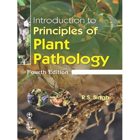 INTRODUCTION TO PRINCIPLES OF PLANT PATHOLOGY, 4TH EDN book by Singh R. S.