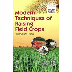 Modern Techniques of Raising Field Crops book by Chidda Singh, Rajvir Singh - Back Cover
