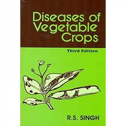Diseases Of Vegetable Crops 3Ed (Pb 2023) book by SINGH R.S. - Back Cover