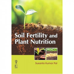 Soil Fertility and Plant Nutrition - 2025 book by Susanta Kumar Pal - Back Cover