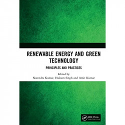 Renewable Energy and Green Technology: Principles and Practices book by Narendra Kumar, Hukum Singh - Back Cover