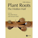 Plant Roots: The Hidden Half, Fifth Edition book by Tom Beeckman, Amram Eshel
