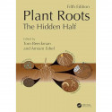 Plant Roots: The Hidden Half, Fifth Edition book by Tom Beeckman, Amram Eshel - Back Cover