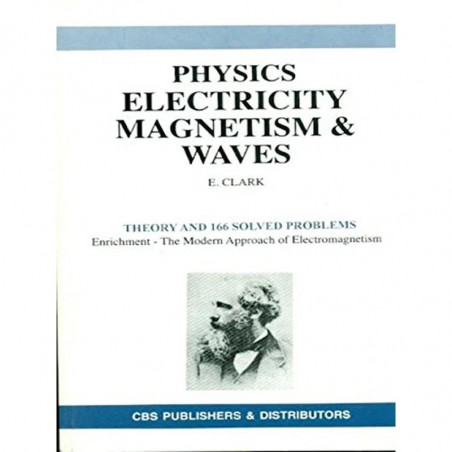 PHYSICS ELECTRICITY MAGNETISM & WAVES (PB) book by CLARK E