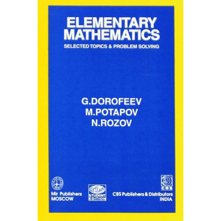 Elementary Mathematics Selected Topics And Problem Solving (Pb 2000) book by G. DOROFEEV, M. POTAPOV