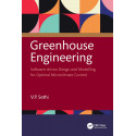 Greenhouse Engineering: Software-driven Design and Modelling for Optimal Microclimate Control book by V.P. Sethi