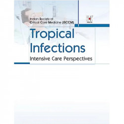 Tropical Infections Intensive Care Perspectives book by MISHRA R.C. - Additional Image 6