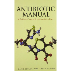 ANTIBIOTIC MANUAL: A GUIDE TO COMMONLY USED ANTIMICROBIALS (PB 2012) book by SCHLOSSBERG D.