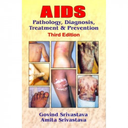 AIDS PATHOLOGY DIAGNOSIS TREATMENT AND PREVENTION 3ED (2012) book by SRIVASTAVA A. N