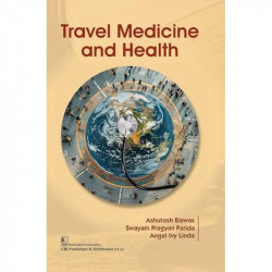 Travel Medicine and Health (PB 2026) book by Ashutosh Biswas, Swayam Pragyan Parida - Back Cover
