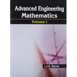 ADVANCE ENGINEERING MATHEMATICS VOL 1 (PB 2012) book by SARNA I.J.S.