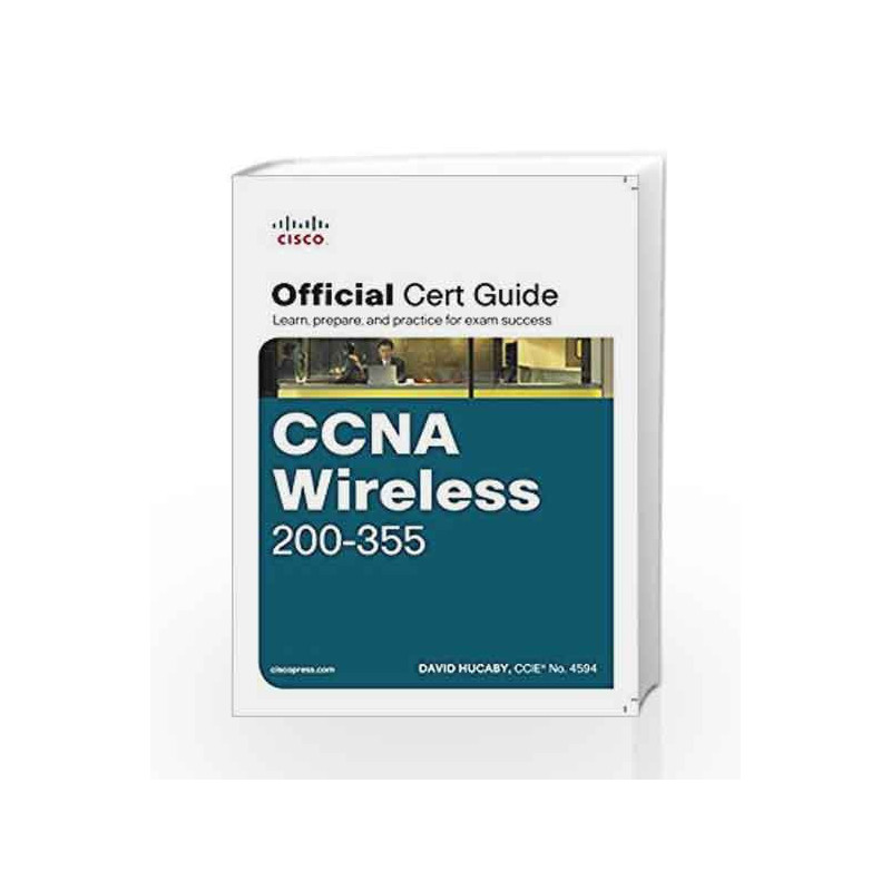 CCNA Wireless 200-355 Official Cert Guid by David Hucaby Book-9789332575080