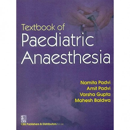 TEXTBOOK OF PAEDIATRIC ANAESTHESIA (PB 2015) book by PADVI N.