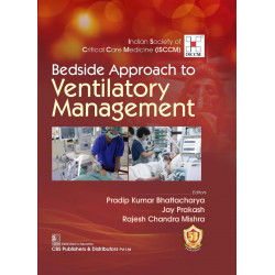 Bedside Approach to Ventilatory Management book by BHATTACHARYA P.K.